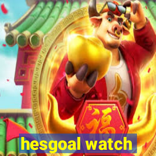 hesgoal watch